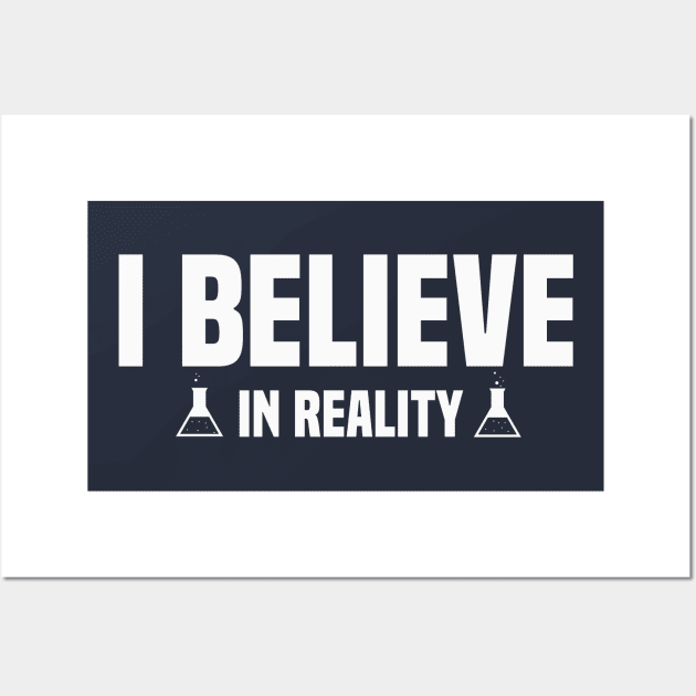 I Believe In Reality Secular Atheist Wall Art by Mellowdellow